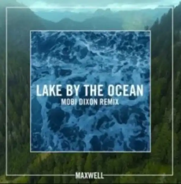 Mobi Dixon - Lake by the Ocean